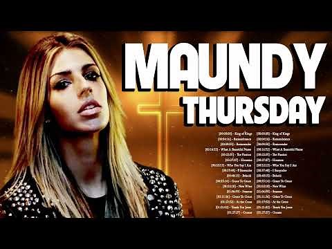 Best Maundy Thursday Worship Songs Playlist🙏Most Popular Passover Songs Ever