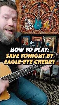 Save Tonight by Eagle-Eye Cherry - Guitar Lesson (Simplified)