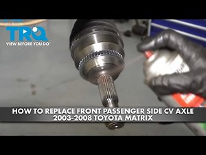 How to Replace Front Passenger Side CV Axle 2003-2008 Toyota Matrix Manual Transmission