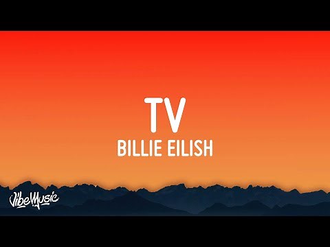 Billie Eilish - TV (Lyrics)