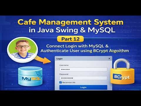 Part 12 | Cafe Management System in Java Swing & MySQL— Connect Login With MySQL & Using BCrypt Auth