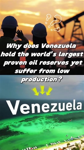 Venezuela's Oil Reserves vs. Production Challenges