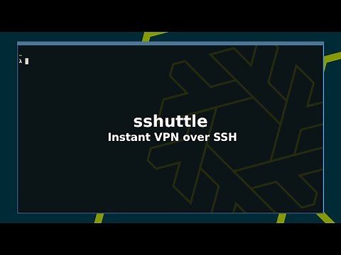 Instant VPN over SSH using sshuttle