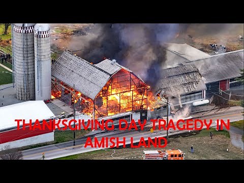 Tragic BARN FIRE in AMISH LAND on THANKSGIVING Morning West Lampeter Lancaster County, Pennsylvania
