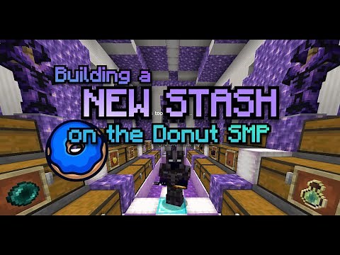 Building a NEW STASH on the Donut SMP!
