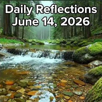 ‪@AA100011‬ DAILY REFLECTIONS JUNE 14, 2026