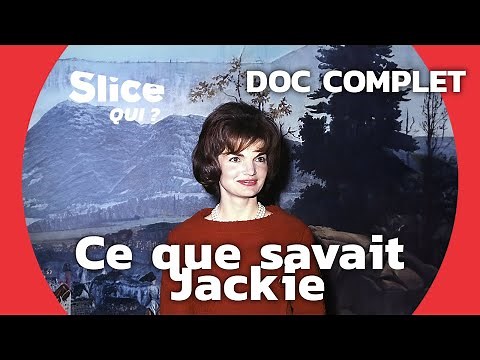 Jackie Kennedy : portrait d’une femme qui a fasciné le monde | SLICE Qui ? | DOCUMENTAIRE COMPLET