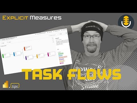 The Impact of Task Flows - Ep.323 - Power BI tips