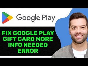 NEW! How To Fix “More Info Needed” Error on Google Play Gift Card In 2025! (FULL TUTORIAL)