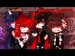 An Only HUMAN in a world full of OBSESSED VAMPIRES ♦️ || Full Gacha Movie || GCMM || [ ORIGINAL ]