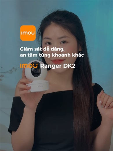 Dk2 dễ dùng dễ giám sát! #camerawifi #camera #IMOU #cameraimou #DK2