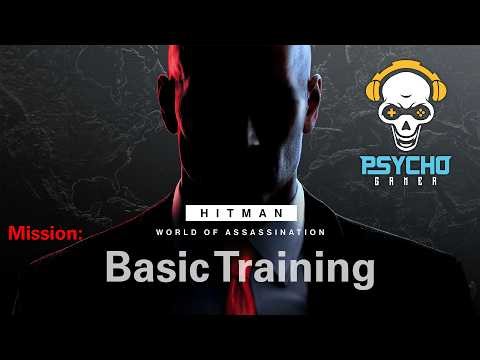 Hitman – Basic Training | Loud Gameplay | Psychogamer