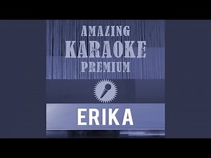 Erika (Premium Karaoke Version With Background Vocals)