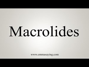 How To Say Macrolides
