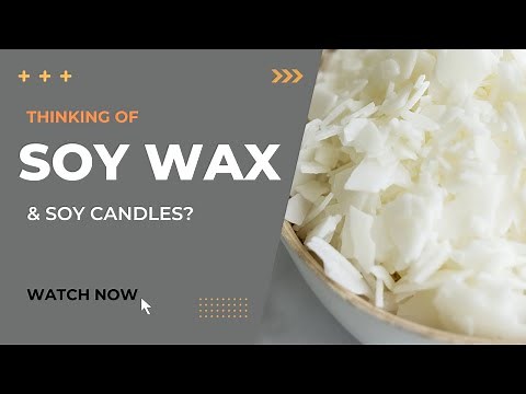 | Soy Wax Candles | From Soybean To Soy Candle | Process |