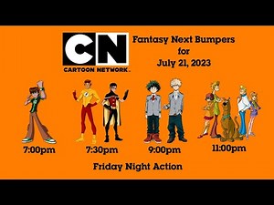 Cartoon Network Fantasy Next Bumpers for July 21, 2023