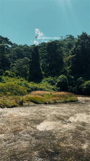 Nyeri’s Most Beautiful Spots: Temptation Island Views