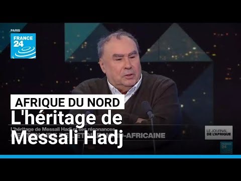 Messali Hadj, père du nationalisme algérien : Benjamin Stora revient sur son héritage