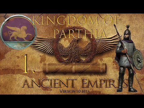 The Arsacid dynasty - Parthia Campaign - Ancient empires mod - Total War : Attila
