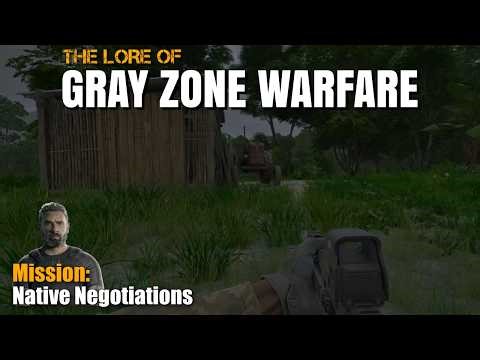 Native Negotiations | Handshake | Gray Zone Warfare 0.4. mission & lore
