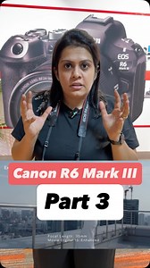 14K views · 717 reactions | Part 3 : Color Science & Stabalization of R6 Mark III [canon r6 mark iii , canon India , photography educators] @canonindia_official #canonindia #photographyeducators #canonr6markiii | Photography Educators India | Facebook
