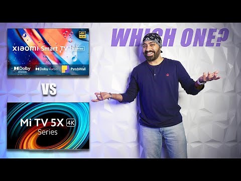 Xiaomi TV X Series vs Mi TV 5X - Which one should you buy?