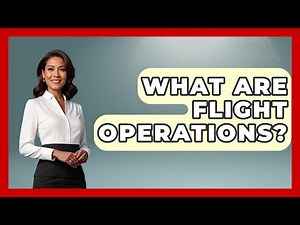 What Are Flight Operations? - Air Traffic Insider