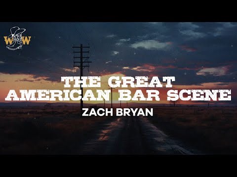 Zach Bryan - The Great American Bar Scene (Lyrics)