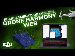 Planejamento de MISSÕES de MAPEAMENTO - DRONE HARMONY WEB