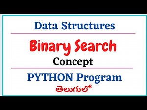 Binary Search Concept & PYTHON program || Data Structures Tutorial