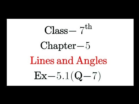 Q.7 Ex.5.1 Chapter:5 Lines and Angles | Ncert Maths Class 7 | Cbse.