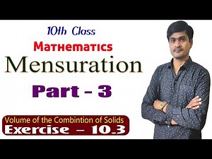 Mensuration I Part - 3 I 10th Maths I Combination of Solids & Exercise - 10.3 I Ramesh Sir Maths