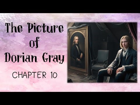'The Picture of Dorian Gray': Chapter 10 Summary and Analysis
