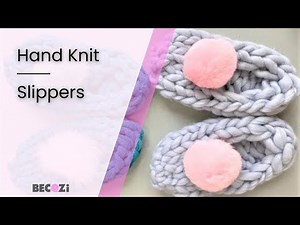 HAND KNIT CHUNKY SLIPPERS: MERINO WOOL AND LOOPY STITCH YARN