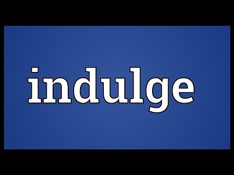 Indulge Meaning
