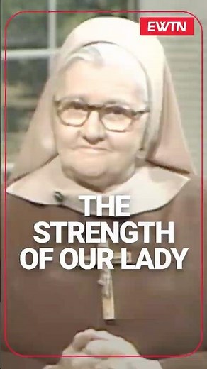 The Strength Of Our Lady