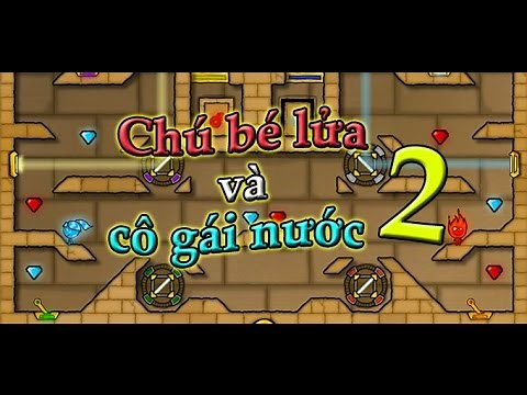 Game chú bé lửa và cô gái nước 2 | Video hướng dẫn chơi game 24h