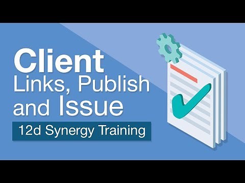 12d Synergy Training Series – Video 6 – Client Links, Publish & Issue
