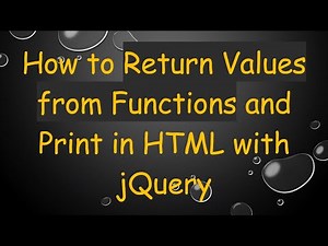 How to Return Values from Functions and Print in HTML with jQuery