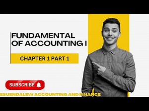 Fundamental of accounting I Chapter 1 part I