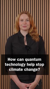 How can quantum technology help stop climate change? 樂  Sophia...