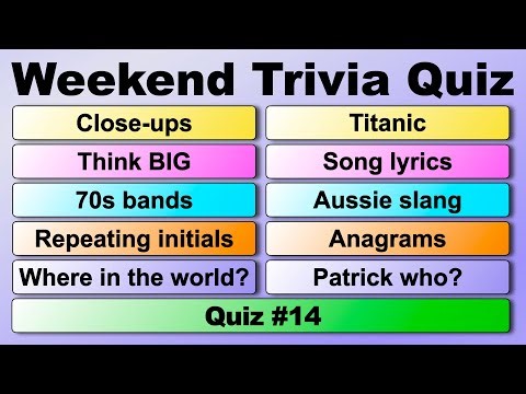 WEEKEND TRIVIA QUIZ #14 - 50 quiz questions to test your general knowledge!