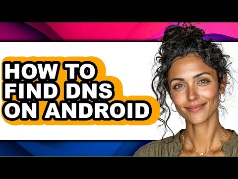How to Find Dns on Android (full Guide)