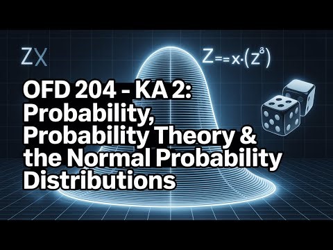 OFD 204 - KA 2: Probability, Probability Theory & The Normal Probability Distributions