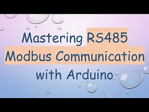 Mastering RS485 Modbus Communication with Arduino