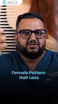 Causes of female pattern baldness explained | Dr. Sunil Arora