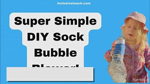 Super Simple DIY Sock Bubble Blower!