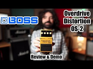 Boss Overdrive/Distortion OS-2 | Review & Demo