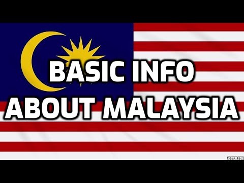 Malaysia | Basic Information | Everyone Must Know