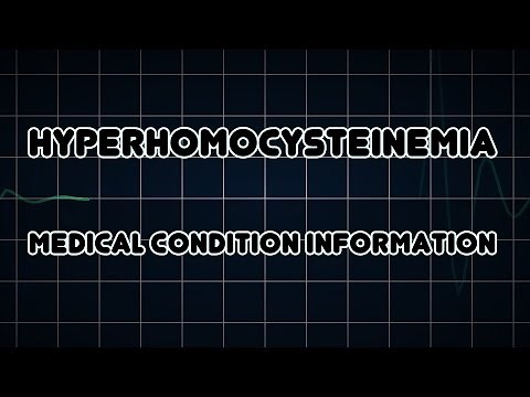 Hyperhomocysteinemia (Medical Condition)
